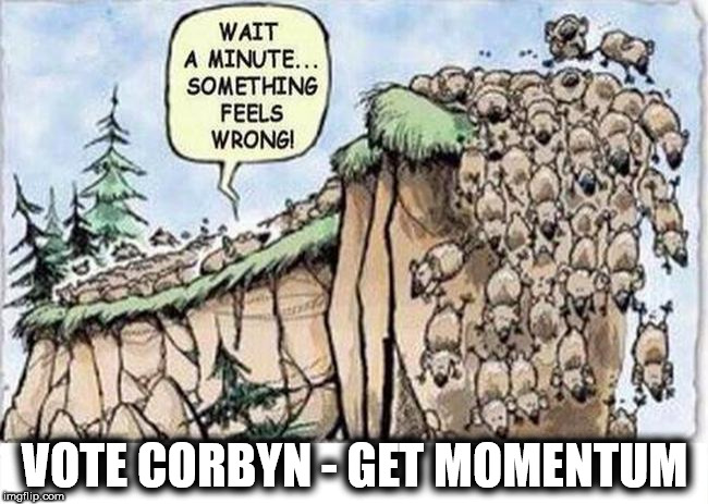 If you vote Corbyn - you get 'Momentum Extremists' | VOTE CORBYN - GET MOMENTUM | image tagged in corbyn,momentum,extremists,communists socialists,left wing extremists,party of hate | made w/ Imgflip meme maker
