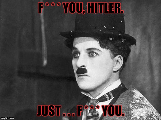 F * * * YOU, HITLER. JUST . . . F * * * YOU. | made w/ Imgflip meme maker