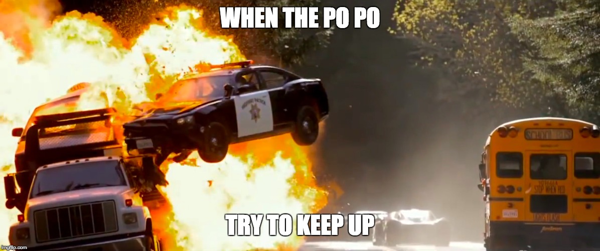 RUN!! | WHEN THE PO PO; TRY TO KEEP UP | image tagged in police | made w/ Imgflip meme maker