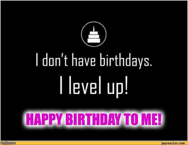 Today is my birthday!
Can I get an UPVOTE Birthday wish from YOU???? | HAPPY BIRTHDAY TO ME! | image tagged in happy birthday | made w/ Imgflip meme maker