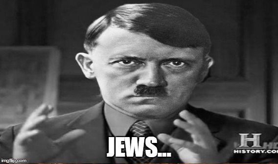 JEWS... | made w/ Imgflip meme maker