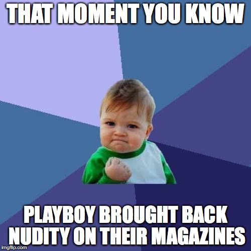 Playboy is back with nudity - Imgflip