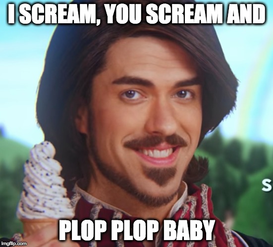 Prince of Poop | I SCREAM, YOU SCREAM AND; PLOP PLOP BABY | image tagged in poop,prince of poop,prince,ice cream,plop plop baby,squatty potty | made w/ Imgflip meme maker