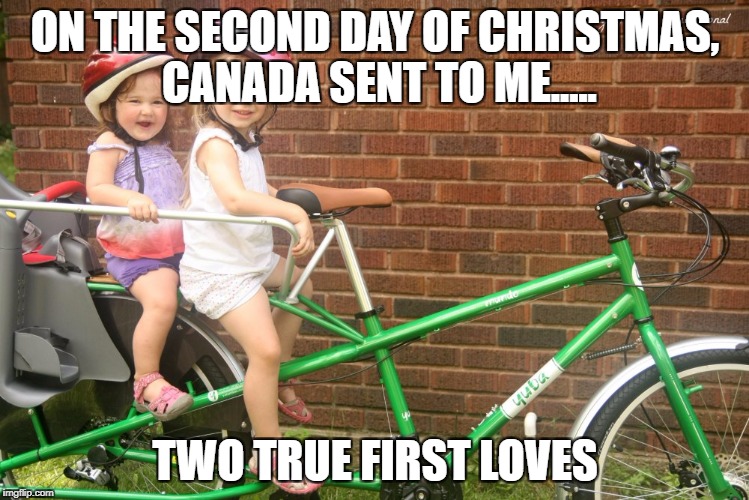ON THE SECOND DAY OF CHRISTMAS, CANADA SENT TO ME..... TWO TRUE FIRST LOVES | image tagged in second day of christmas | made w/ Imgflip meme maker