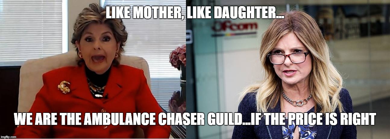 LIKE MOTHER, LIKE DAUGHTER... WE ARE THE AMBULANCE CHASER GUILD...IF THE PRICE IS RIGHT | image tagged in allred,gloria,lisa,bloom,crazy,money money | made w/ Imgflip meme maker