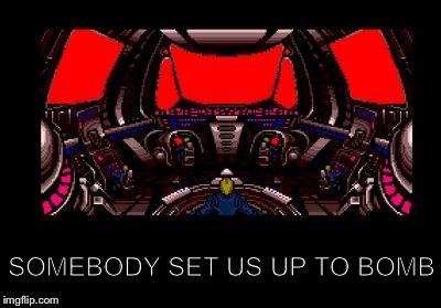 SOMEBODY SET US UP TO BOMB | image tagged in memes,funny | made w/ Imgflip meme maker