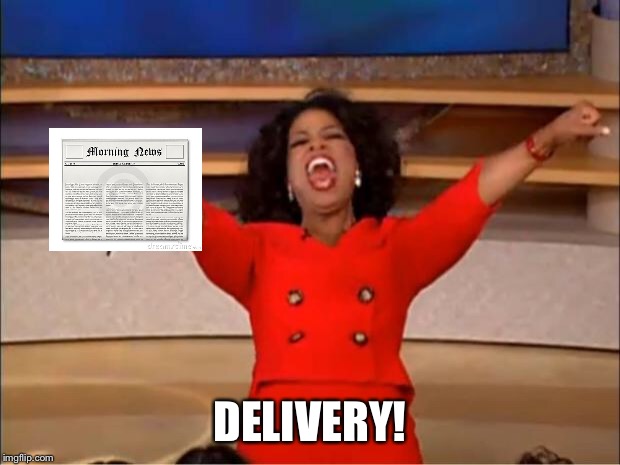 Oprah You Get A Meme | DELIVERY! | image tagged in memes,oprah you get a | made w/ Imgflip meme maker