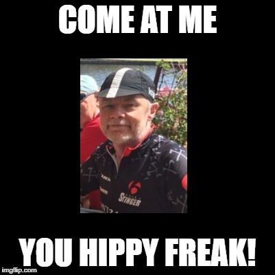 COME AT ME YOU HIPPY FREAK! | made w/ Imgflip meme maker