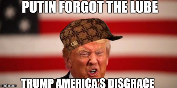 Trump for prison 2018 | PUTIN FORGOT THE LUBE; TRUMP AMERICA'S DISGRACE | image tagged in donald trump the clown,trump sucks,impeach trump,lock him up | made w/ Imgflip meme maker