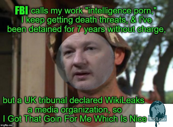 
TFW you're the face of a media outlet the CIA & US Gov want shut-up | FBI | image tagged in julian assange,wikileaks,freedom of the press | made w/ Imgflip meme maker