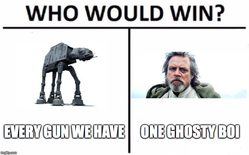 Who Would Win? Meme | EVERY GUN WE HAVE      ONE GHOSTY BOI | image tagged in who would win | made w/ Imgflip meme maker