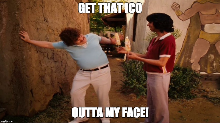 Get that ICO outta my face | GET THAT ICO; OUTTA MY FACE! | image tagged in bitcoin | made w/ Imgflip meme maker
