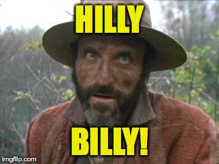 HILLY BILLY! | made w/ Imgflip meme maker