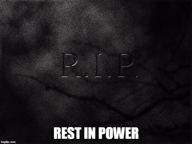 Pain. | REST IN POWER | image tagged in rest in peace | made w/ Imgflip meme maker
