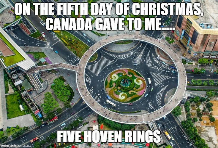 On the fifth day of Christmas... | ON THE FIFTH DAY OF CHRISTMAS, CANADA GAVE TO ME..... FIVE HOVEN RINGS | image tagged in 12 days of christmas,bikes,active transportation,national cycling strategy | made w/ Imgflip meme maker