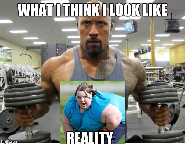 Exercising Reality | WHAT I THINK I LOOK LIKE; REALITY | image tagged in the rock exercise,workout | made w/ Imgflip meme maker