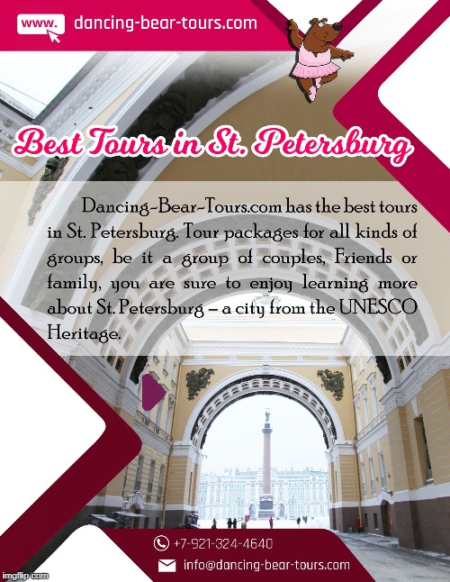 Revel on your vacations and create beautiful memories with the best tour in St. Petersburg: dancing-bear-tours.com | image tagged in vacation,christmas vacation,tour | made w/ Imgflip meme maker