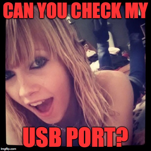 CAN YOU CHECK MY USB PORT? | made w/ Imgflip meme maker