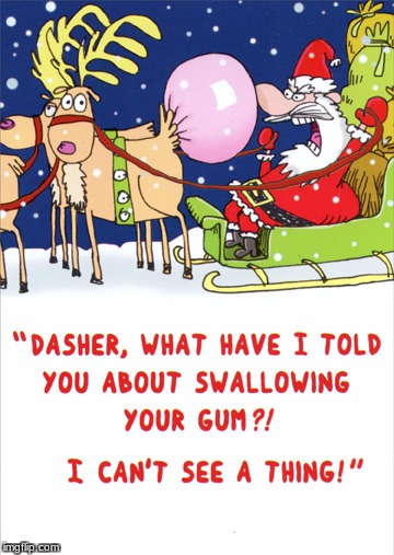 Happy HOlidays | image tagged in christmas,santa,bubble gum,memes | made w/ Imgflip meme maker