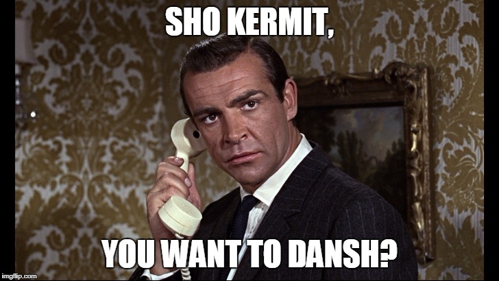 SHO KERMIT, YOU WANT TO DANSH? | made w/ Imgflip meme maker