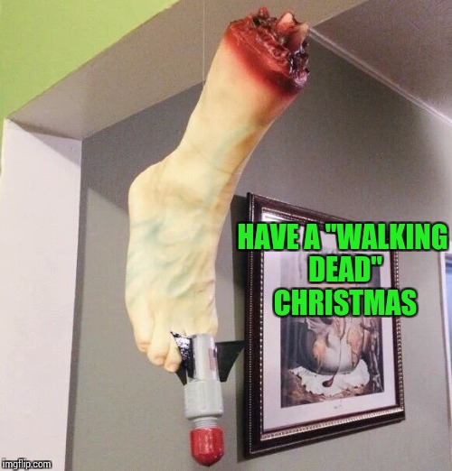 Missile-Toe or Toe-Missile | HAVE A "WALKING DEAD" CHRISTMAS | image tagged in christmas,pipe_picasso | made w/ Imgflip meme maker