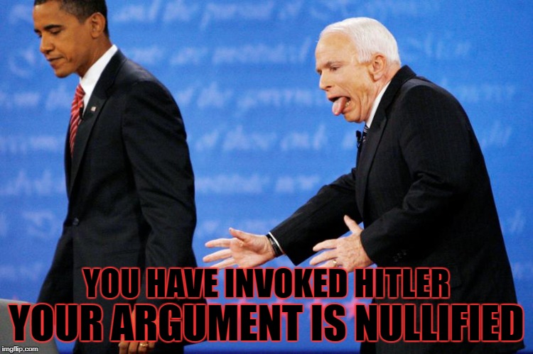 YOU HAVE INVOKED HITLER YOUR ARGUMENT IS NULLIFIED | made w/ Imgflip meme maker