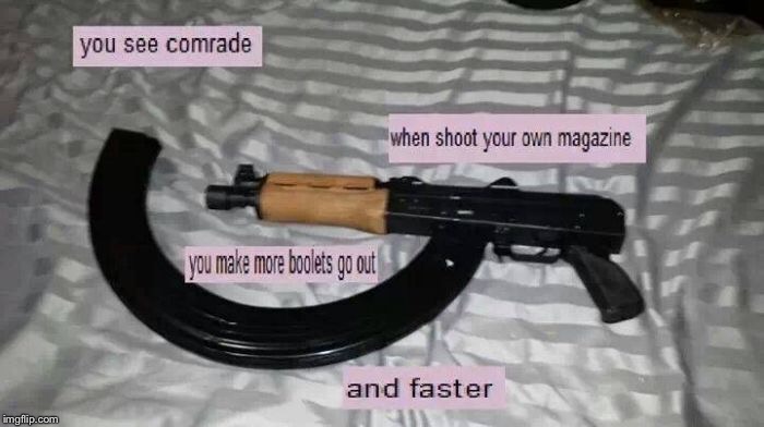 You see comrade | image tagged in memes,ak47,you see comrade | made w/ Imgflip meme maker