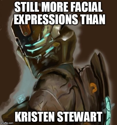 image tagged in issac clarke,funny,kristen stewart | made w/ Imgflip meme maker