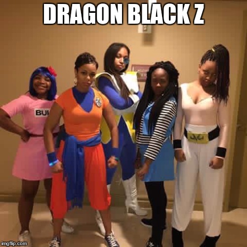 dbz prog | DRAGON BLACK Z | image tagged in dbz prog | made w/ Imgflip meme maker