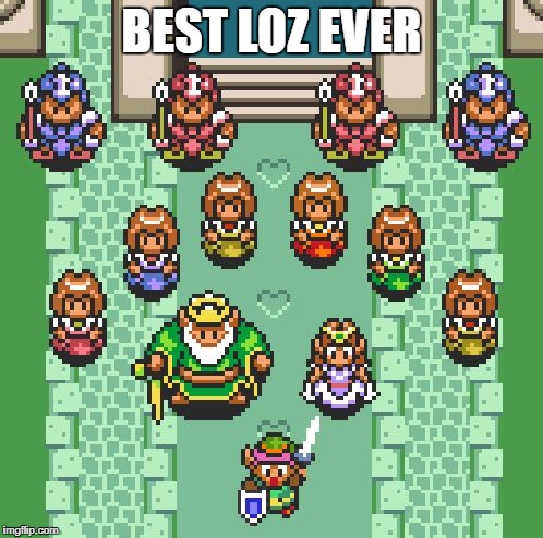 My first LoZ game ever. All time favorite. | BEST LOZ EVER | image tagged in links crew | made w/ Imgflip meme maker