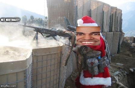 Merry Christmas from the FCC | NET NEUTRALITY | image tagged in memes,hohoho | made w/ Imgflip meme maker
