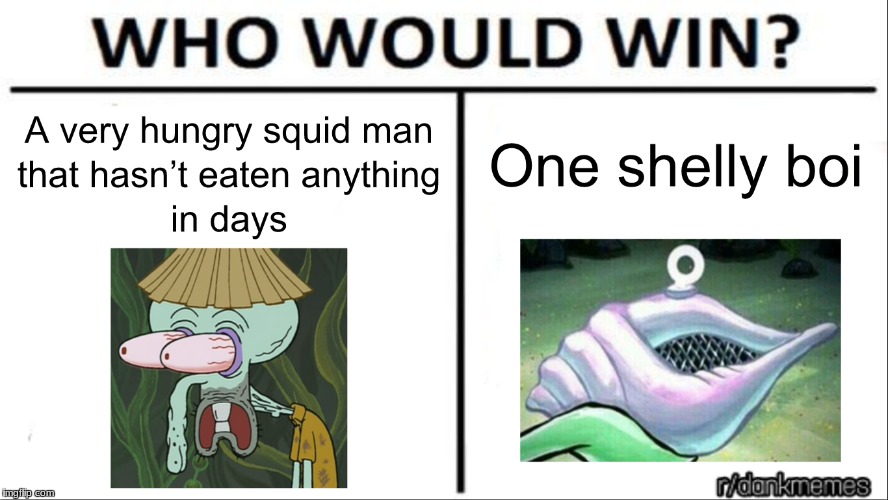 Who would win? | image tagged in who would win | made w/ Imgflip meme maker