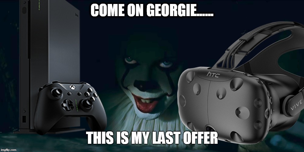 These are better than you're damn boat... | COME ON GEORGIE...... THIS IS MY LAST OFFER | image tagged in it 2017 meme,georgie meets pennywise | made w/ Imgflip meme maker