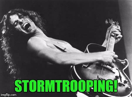 Ted Nugent | STORMTROOPING! | image tagged in ted nugent | made w/ Imgflip meme maker