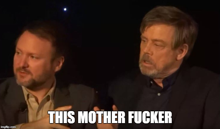This mother fucker | THIS MOTHER FUCKER | image tagged in sad,markhamill,thelastjedi | made w/ Imgflip meme maker
