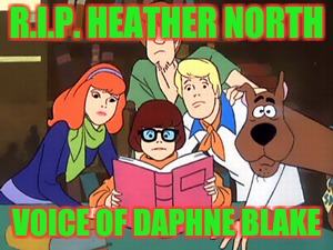 Zoinks! |  R.I.P. HEATHER NORTH; VOICE OF DAPHNE BLAKE | image tagged in scooby-doo,daphne,heather blake,zoinks,jinkies | made w/ Imgflip meme maker