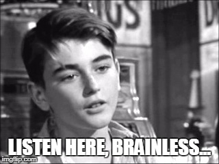 Young George Bailey talking to Mary | LISTEN HERE, BRAINLESS... | image tagged in it's a wonderful life,george bailey,dumb meme | made w/ Imgflip meme maker