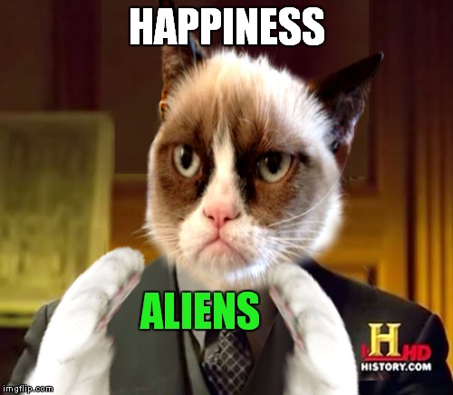 HAPPINESS ALIENS | made w/ Imgflip meme maker