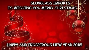 From The Laica's Merry Christmas! | SLOVGLASS IMPORTS IS WISHING YOU MERRY CHRISTMAS; HAPPY AND PROSPEROUS NEW YEAR 2018! | image tagged in from the laica's merry christmas | made w/ Imgflip meme maker