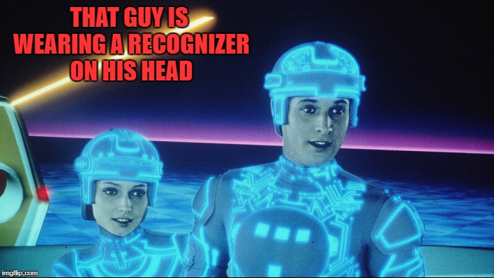 THAT GUY IS WEARING A RECOGNIZER ON HIS HEAD | made w/ Imgflip meme maker