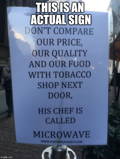 Who did this  | THIS IS AN ACTUAL SIGN | image tagged in funny,cooking | made w/ Imgflip meme maker