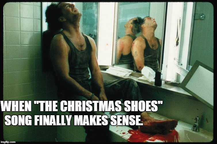 Christmas shoes | SONG FINALLY MAKES SENSE. WHEN "THE CHRISTMAS SHOES" | image tagged in christmas memes | made w/ Imgflip meme maker