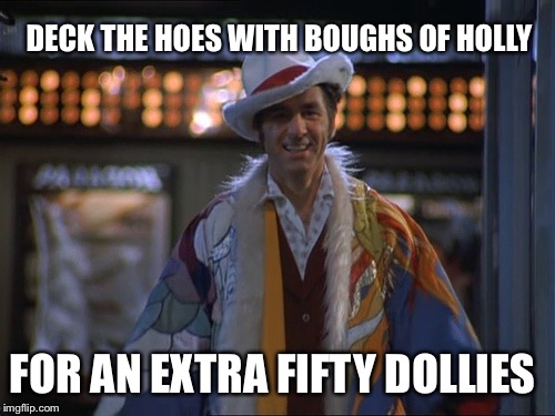 Seinfeld Pimp Kramer | DECK THE HOES WITH BOUGHS OF HOLLY; FOR AN EXTRA FIFTY DOLLIES | image tagged in seinfeld pimp kramer,memes,funny,pimp | made w/ Imgflip meme maker