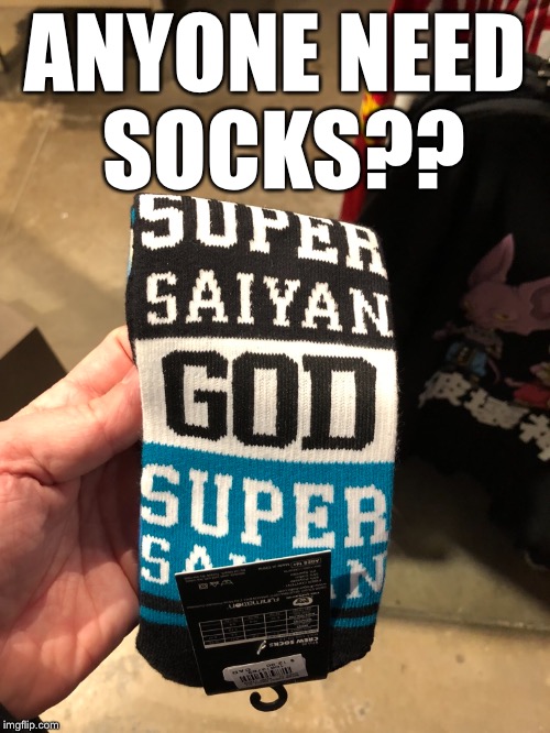ANYONE NEED SOCKS?? | image tagged in memes,supersaiynblueyasir | made w/ Imgflip meme maker