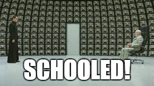 SCHOOLED! | made w/ Imgflip meme maker