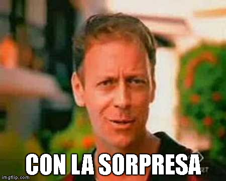 CON LA SORPRESA | made w/ Imgflip meme maker