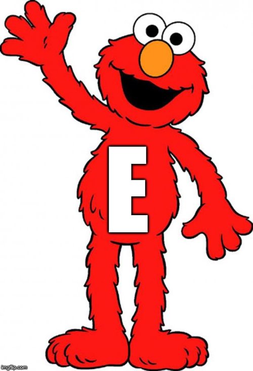 This clue may help! | E | image tagged in elmo,tickle me elmo | made w/ Imgflip meme maker