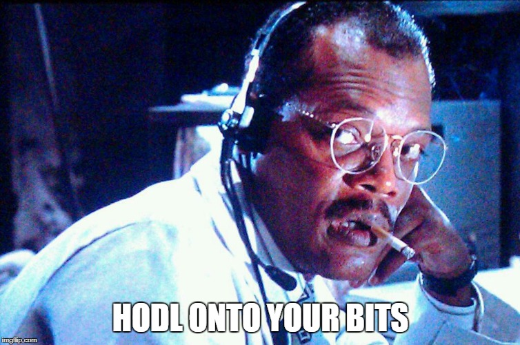 HODL ONTO YOUR BITS | made w/ Imgflip meme maker