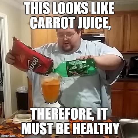 Doritos and mountain dew | THIS LOOKS LIKE CARROT JUICE, THEREFORE, IT MUST BE HEALTHY | image tagged in doritos and mountain dew | made w/ Imgflip meme maker