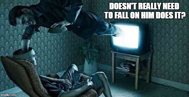 DOESN'T REALLY NEED TO FALL ON HIM DOES IT? | made w/ Imgflip meme maker